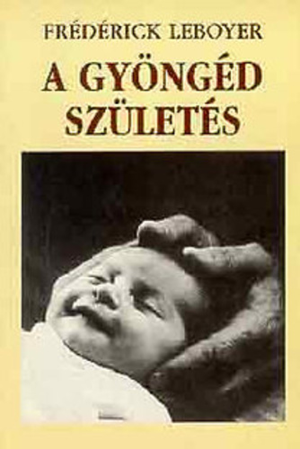 A gyöngéd születés